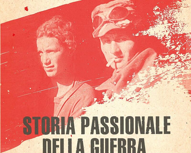 <em>Storia passionale della guerra partigiana</em> di Chiara Colombini
